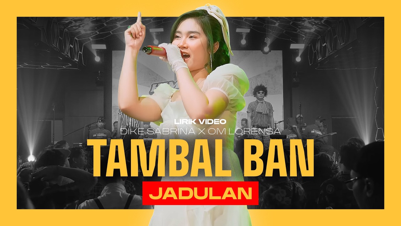 TAMBAL BAN - DIKE SABRINA feat OM Lorenza | JADULAN | Mak Jedor Mak Jedor, Ono Ban Pecah