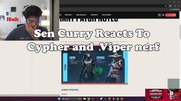 Sen Curry react To Cypher and Viper nerf and Valorant New Patch 8.08