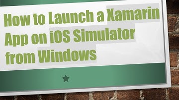 How to Launch a Xamarin App on iOS Simulator from Windows