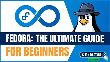 Fedora: The Ultimate Beginner’s Guide (Install & Start Fast)