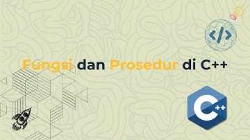 Fungsi dan Prosedur di C++