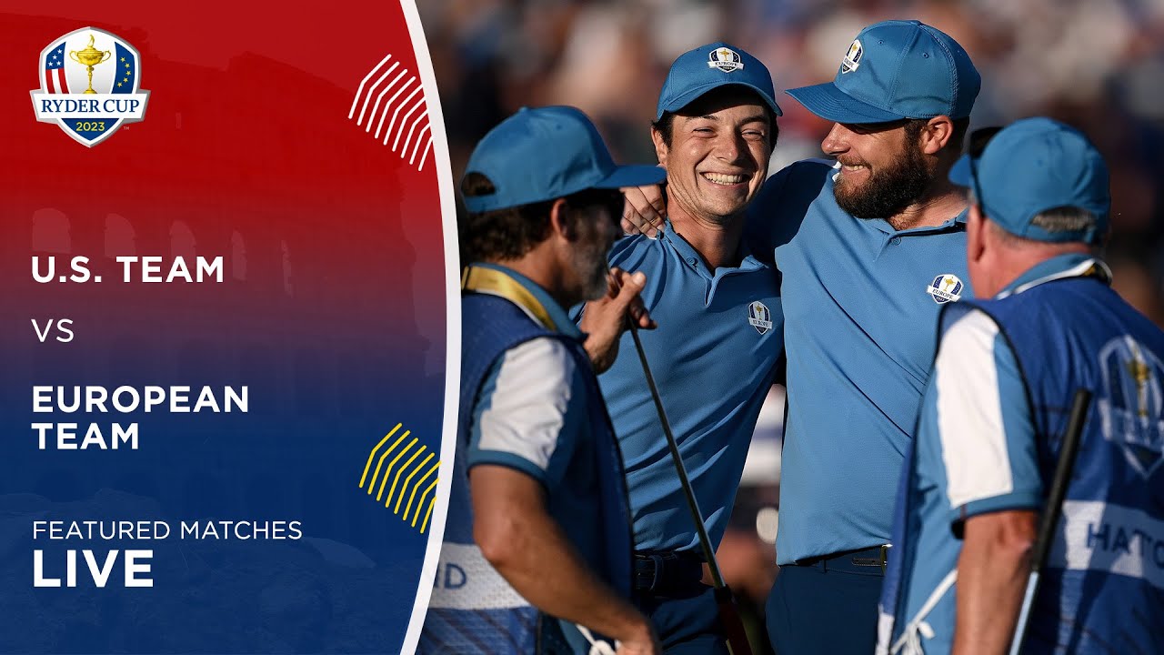 LIVE Featured Matches 2023 Ryder Cup Day 1