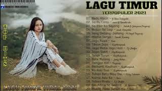 LAGU TIMUR TERBAIK 2021 - [ Full Album ] Terpopuler  * Viral Di Tiktok   Beda Kisah * Bikin Baper