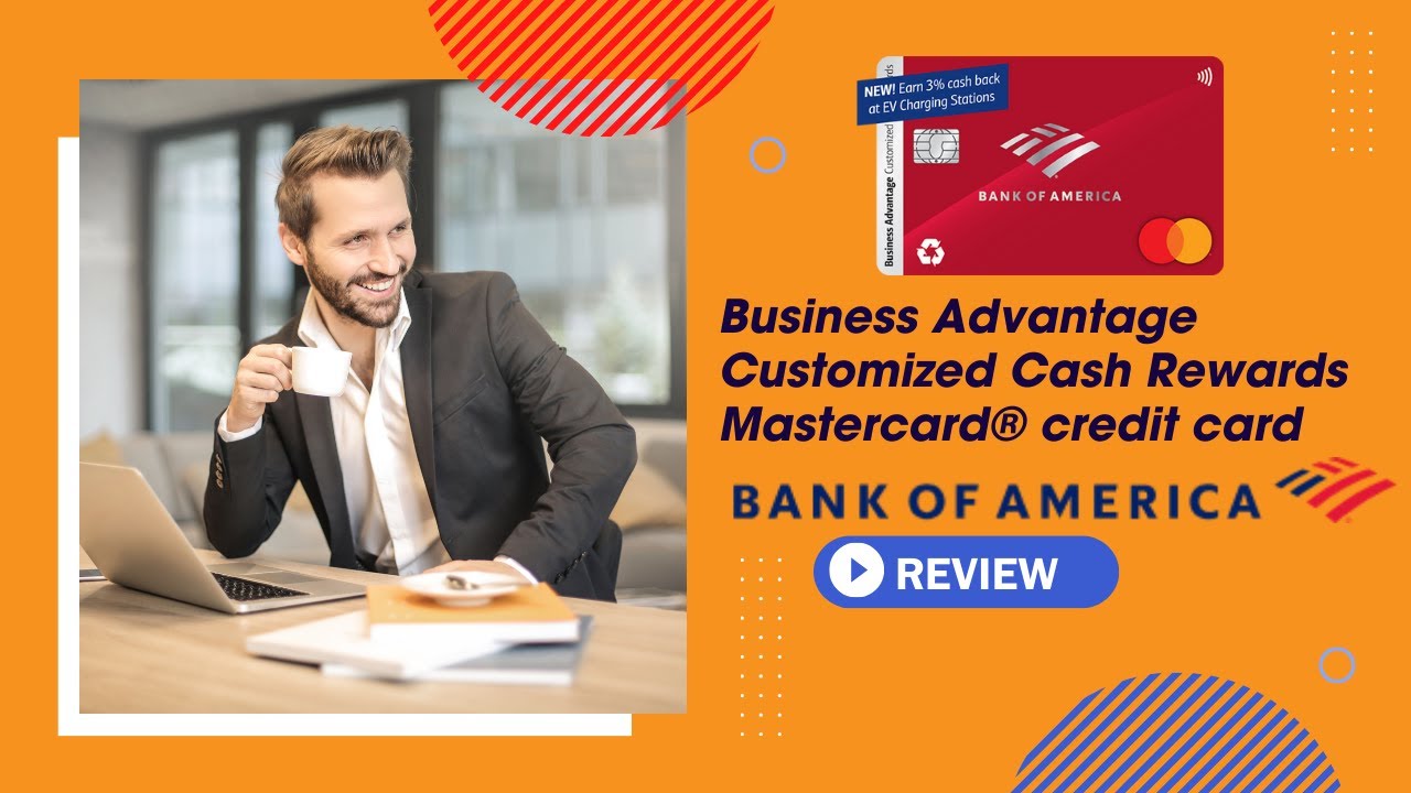 Bank of America® Business Advantage Customized Cash Rewards Mastercard® Credit Card Review