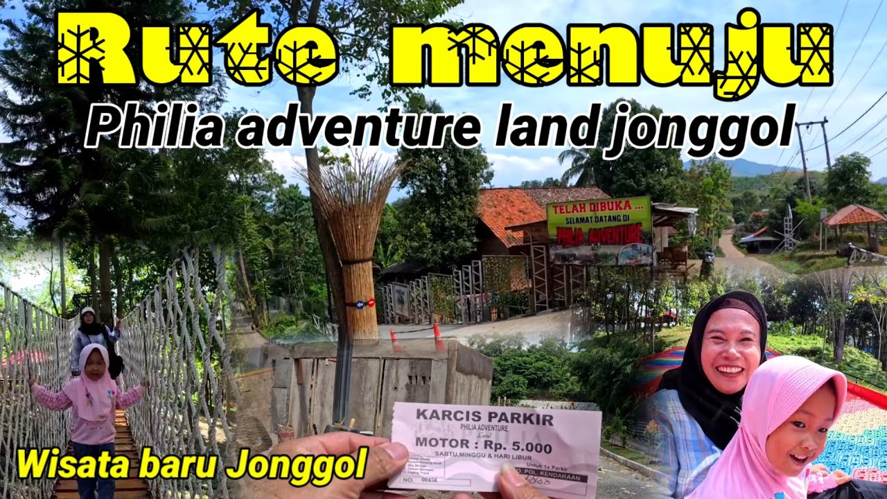 MENUJU WISATA BARU Philia adventure land jonggol WISATA Ramah keluarga..‼️