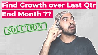 growth from last quarter's end month - solution