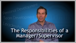 Responsibilities of a Manager & Supervisor