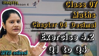 Class 7 Maths Chapter 4 Decimal Exercise 4.2 Q1 to Q4 | NCERT Solutions | MVM School | Study21a