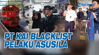 PT KAI Blacklist Pelaku Asusila, Tak Boleh Naik Kereta Api hingga Setahun