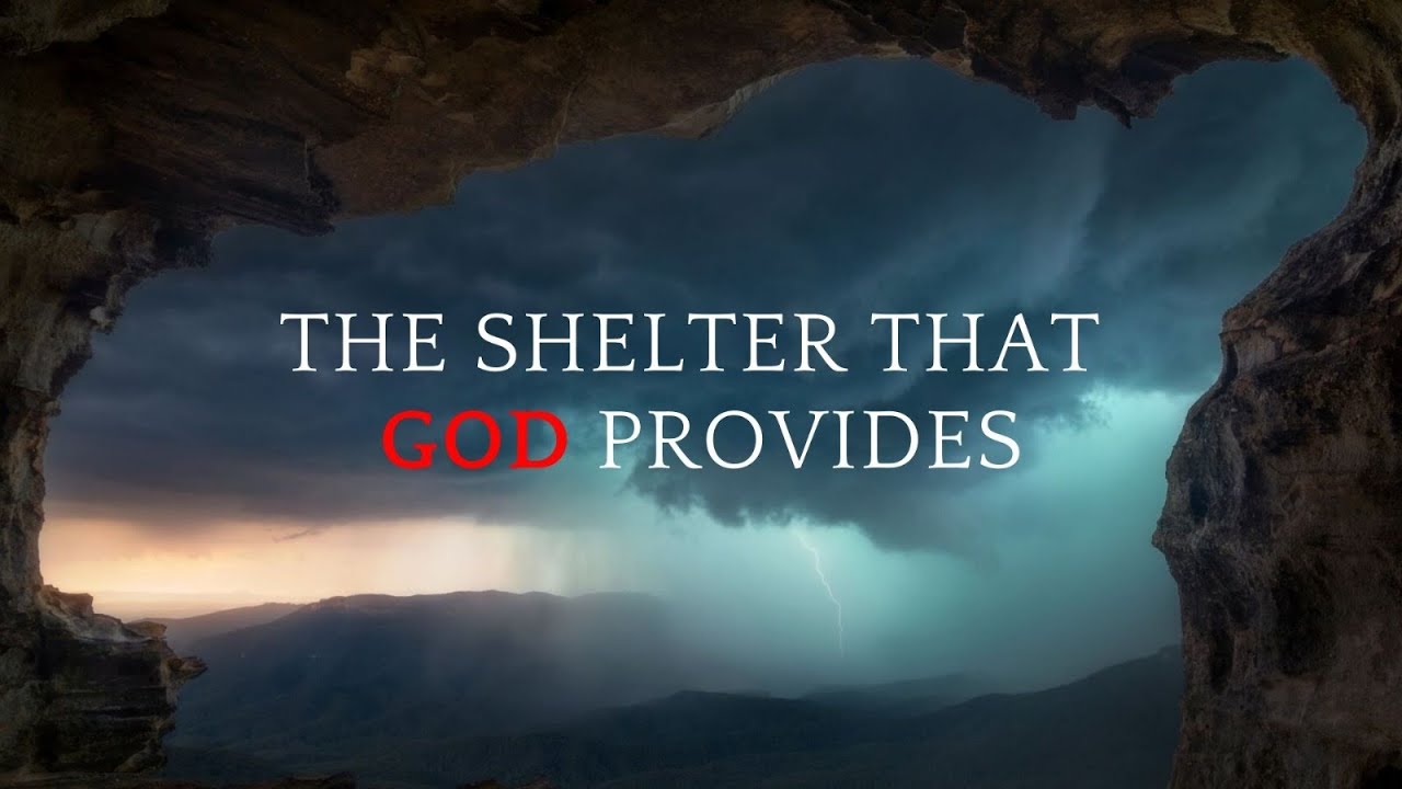 The Shelter of God's Refuge YouTube
