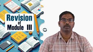 Revision of Module III by Dr. Juluru Sandeep
