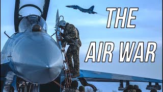 The Air War In Ukraine Who And What?
