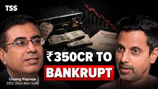 Julius Baer India CEO | How Someone Lost ₹350 Crore After Selling A Business | Umang Papneja