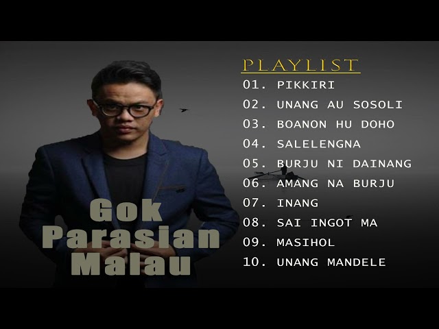 Gok Parasian malau - Full Album Terbaik  - Lagu Batak Terbaru 2021 - Lagu Batak Pilihan Paling Enak. class=