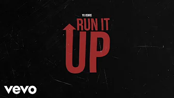 YK Osiris - Run It Up (Official Audio)