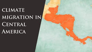 Workshop: Experiences on Climate and Non-Climate Induced Migration in Central America