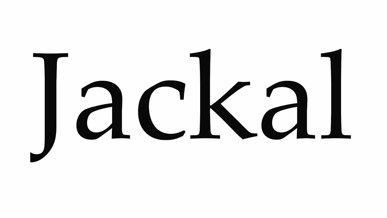 How to Pronounce Jackal YouTube