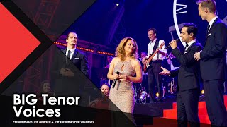 BIG Tenor Voices  The Maestro & The European Pop Orchestra ft. The Dutch Tenors