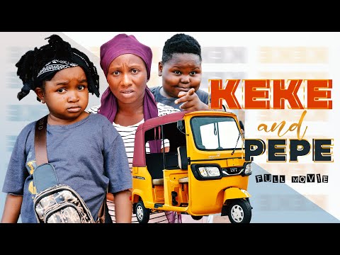 KEKE AND PEPE (Full Movie) Ebube Obio/Sonia Uche/Chikamso Ejiofor Latest 2022 Nigerian Full Movies