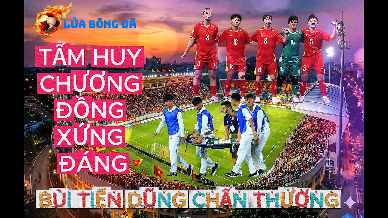 Futsal Nữ Việt Nam lội ngược dòng không tưởng giành HCĐ & Hung tin chấn thương từ Bùi Tiến Dũng