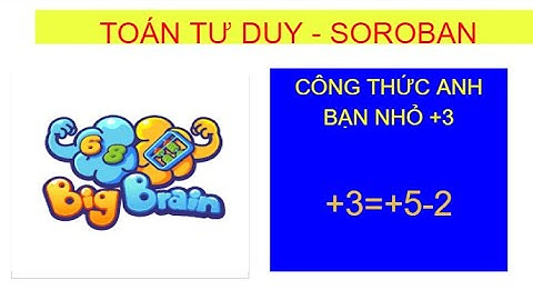 Công thức anh bạn nhỏ cộng 3 - Toán tư duy Soroban
