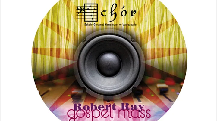 Gospel Mass: II. Gloria (Robert Ray) - Chr SGH / W...