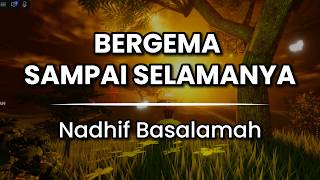 Nadhif Basalamah - Bergema Sampai Selamanya | Slowed Reverb   Sunset