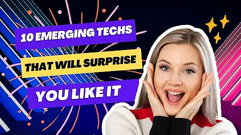 10 EMERGING TECHNOLOGIES THAT WILL CHANGE OUR WORLD