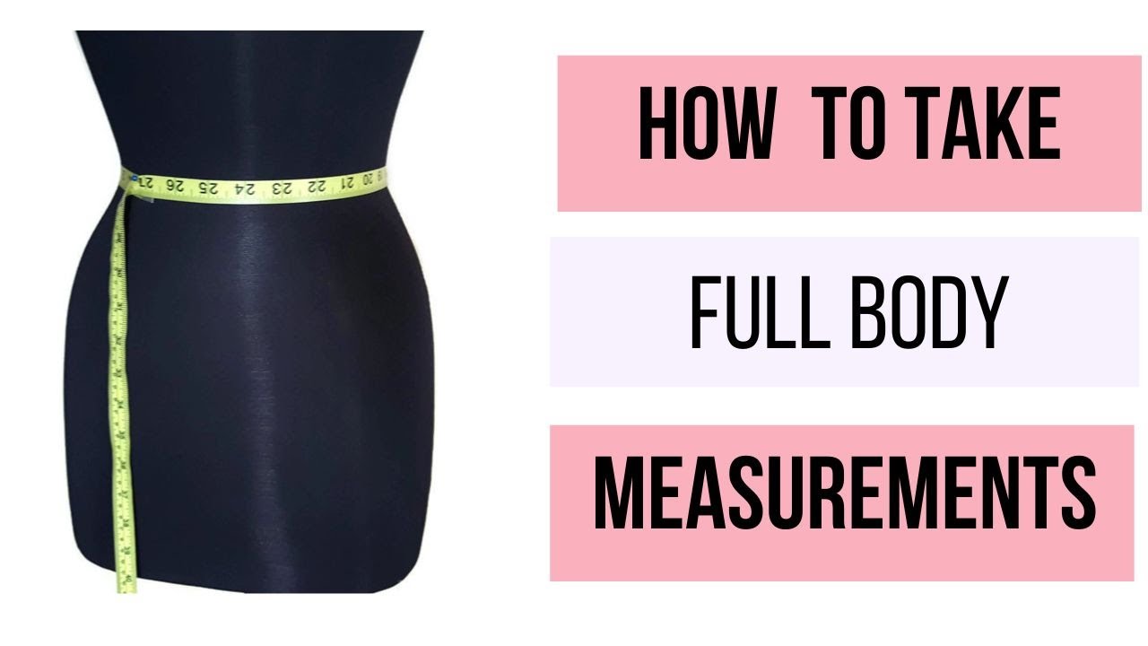 How To Take Body Measurements For Sewing