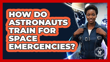 How Do Astronauts Train For Space Emergencies?