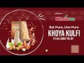 Khoya kulfi  eat pure live pure  khalis 365