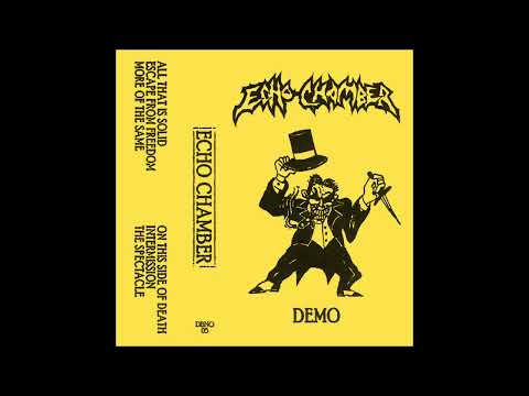 Echo Chamber - Demo 2022 (Full Demo)