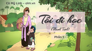 Tôi đi học (Phần 1) - Ngữ văn 8 - Cánh Diều [OLM.VN]