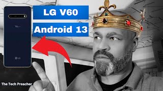 LG V60 Android 13 Beta Is Here | IT'S NOT OVER !!!