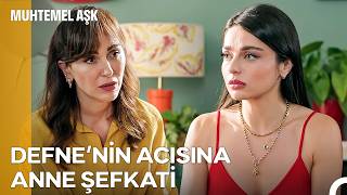 İçimizi Isıtacak O Anne Kız İlişkisi 💖 - Muhtemel Aşk 11. Bölüm