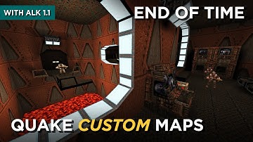 Quake Maps - End of Time