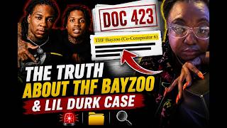THF Bayzoo Co-Conspirator 6? Mickey Truth Breaks Down Doc 423 & Lil Durk Case 👀