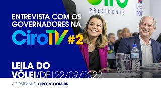 Entrevista Com Os Governadores Na Ciro Tv - Leila Barrosdf 22092022