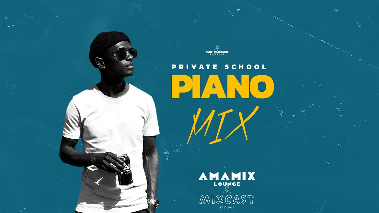 AMAPIANO MIX | PRIVATE SCHOOL | 27 AUGUST 2022 | By Sir Museec | AmaMix Lounge S2 Ep2