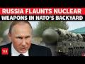 ON CAM: Russia Showcases NUCLEAR WEAPONS; Putin Deploys NUKE FORCE To NATO Border | WATCH