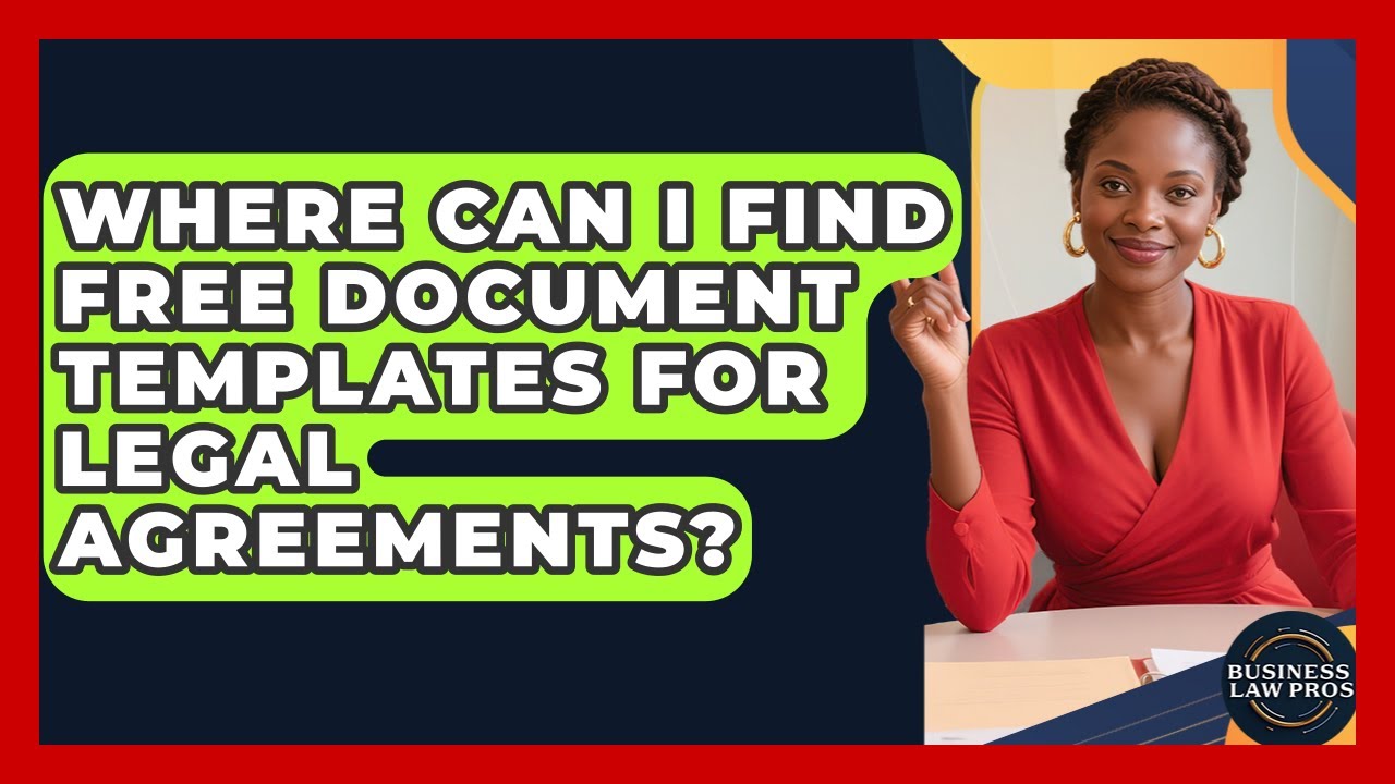 Where Can I Find Free Document Templates for Legal Agreements? | Business Law Pros News