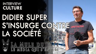 Didier Super s'insurge contre la société