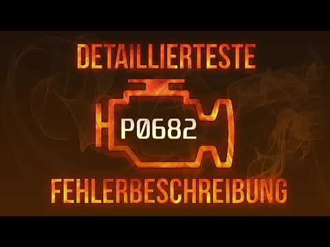 P0682 detaillierteste Fehlerbeschreibung