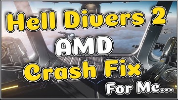 Hell Divers 2 Crash Fix For AMD Radeon