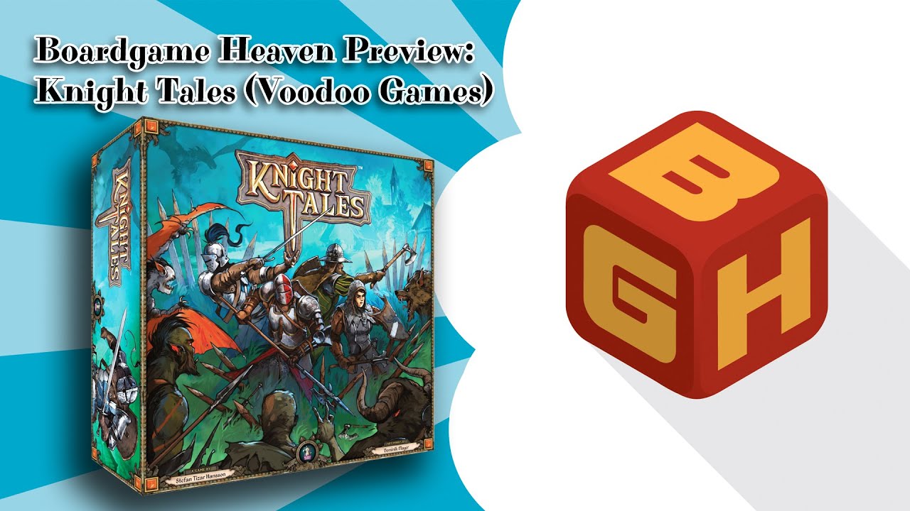 Board Game Heaven Preview: Knight Tales Kickstarter (Voodoo Games)
