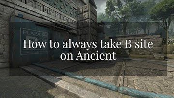How to always take B site on Ancient