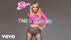Eden xo - The Weekend (Audio)  - Durasi: 2:53. 