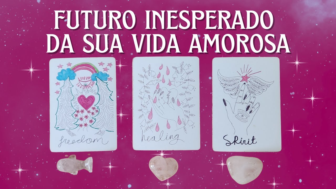 💖 FUTURO INESPERADO DA SUA VIDA AMOROSA 💖