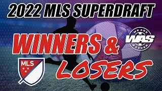 MLS Superdraft 2022 - Winners & Losers