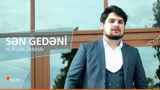 Nurlan Zaman - Sen Gedeni 2018